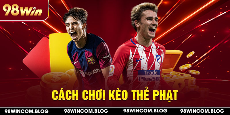cach-choi-keo-the-phat